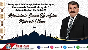 Başkan Sarı’dan Mübarek Üç Ayların Başlangıcı Mesajı