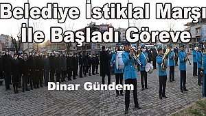 Dinar Belediyesi hafta başı mesaisine İstiklal Marşı okuyarak başlayacak