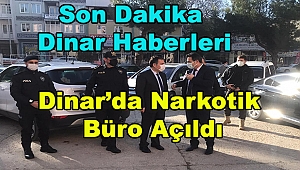Dinar'da Narkotik Büro Açıldı