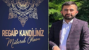 Hidayet Arıkan'dan Regaip Kandili Kutlama Mesajı