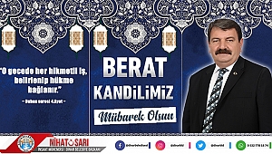 Başkan Sarı, “Berat Kandilimiz Mübarek Olsun”