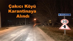 Dinar Çakıcı Köyü Karantinaya Alındı