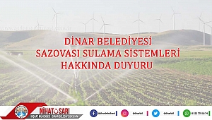 Dinar Belediyesi Saz ovası sulaması ile ilgili Önemli Duyuru