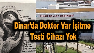 Dinar Doktor Var İşitme Testi Cihazı Yok
