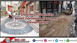 Dinarımızın Sokakları Renkli Görünüme Kavuşmaya Devam Ediyor