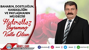 Başkan Sarı’dan Hıdırellez Kutlama Mesajı