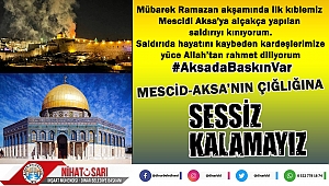 Başkan Sarı, “Mescid-i Aksa’ya yapılan hain saldırıyı kınıyoruz”