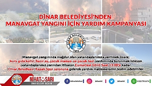 Dinar Belediyesinden Manavgat Yangını İçin Yardım Kampanyası
