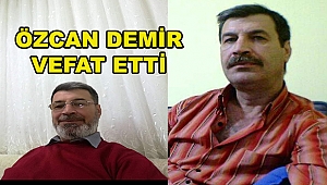 Dinar'da Özcan Demir Vefat Etti