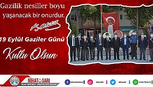 Dinar Belediye Başkanımız Nihat Sarı dan Gaziler Günü Mesajı