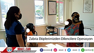 Dinar Belediyesi Zabıta Ekipleri Dilencilere Operasyon Düzenledi