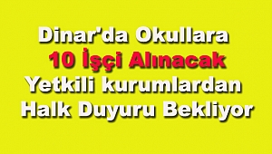 Dinar'da Okullara 10 İşçi Alınacak