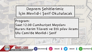 Deprem Şehitlerimiz için mevlid-i şerif okutulacak