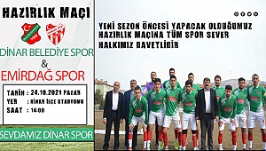 Dinar Belediye Sporumuz, Emirdağ Spor ile hazırlık maçı yapacak