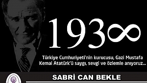 Başkan Bekle’den 10 Kasım Anma Mesajı