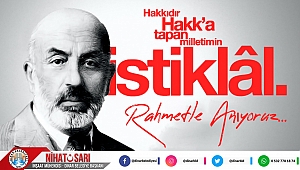 Başkan Sarı’dan Mehmet Akif Ersoy’u Anma mesajı