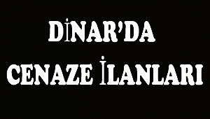 Dinar'da Cenaze İlanı
