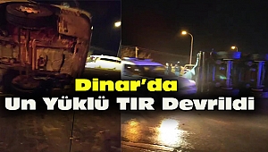 Dinar’da Un Yüklü TIR Devrildi
