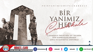 Başkan Sarı’dan 18 Mart Çanakkale Zaferi ve Şehitleri Anma Günü mesajı
