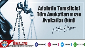 Başkan Sarı’dan Avukatlar Günü mesajı