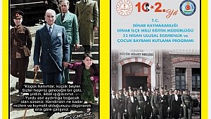 DİNAR KAYMAKAMI SELAMİ KAPANKAYA'NIN 23 NİSAN ULUSAL EGEMENLİK ve ÇOCUK BAYRAMI MESAJI