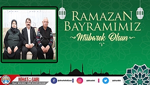 Belediye Başkanımız Nihat Sarı'dan Ramazan Bayramı Mesajı