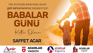 İş İnsanı Saffet Acar'dan Babalar Günü Mesajı