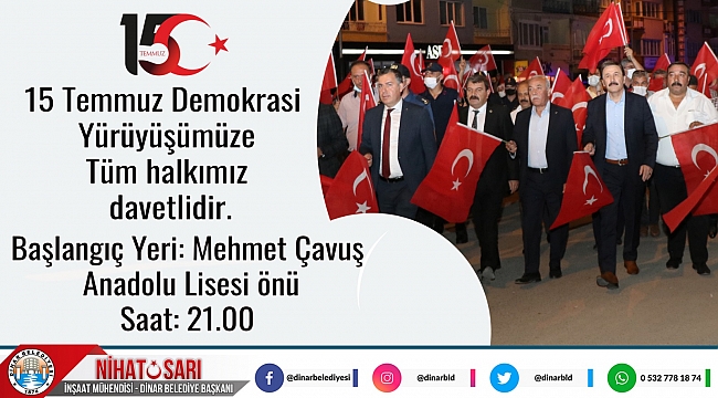 15 TEMMUZ DEMOKRASİ YÜRÜYÜŞÜNE DAVET 1 15 Temmuz Demokrasi yürüyüşüne davet
