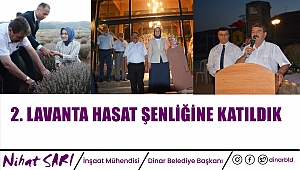 Belediye Başkanımız Nihat Sarı, 2. Lavanta Hasat Şenliğine katıldı
