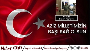 Belediye Başkanımız Nihat Sarı’dan Şehidimiz için başsağlığı mesajı 