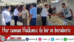Belediye Başkanımız Nihat Sarı, Salı Pazarında halkımızla bir arada