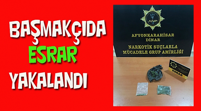 BAŞMAKÇI'DA ESRAR YAKALANDI