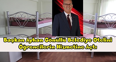 Başkan Ayhan Gönüllü Belediye Otelini Öğrencilerin Hizmetine Açtı