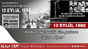Belediye Başkanımız Nihat Sarı’dan 12 Eylül Darbesi Yıl Dönümü Mesajı