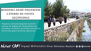 Belediye Başkanımız Nihat Sarı, Menderes Nehri Projemizin 2.Etabını da hayata geçiriyoruz 
