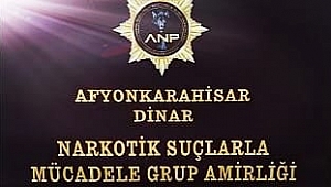 Dinar’da Uyuşturucu satıcılarına bir darbe daha!
