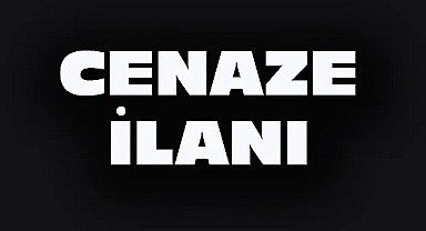 DİNAR’DA CENAZE İLANI