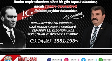 Başkan Sarı’dan 10 Kasım Mustafa Kemal Atatürk’ü Anma mesajı