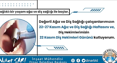 Belediye Başkanımız Nihat Sarı, “Sağlıklı bir yaşam ağız ve diş sağlığı ile başlar”