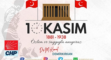 Dr. M. Kemal Demirkırkan'ın 10 Kasım Mesajı