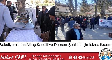 Belediyemizden Miraç Kandili ve Deprem Şehitleri için lokma ikramı