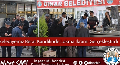 Belediyemiz Berat Kandil’inde Lokma ikramı gerçekleştirdi