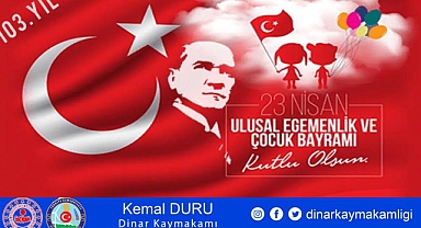 KAYMAKAMIMIZ KEMAL DURU’NUN 23 NİSAN ULUSAL EGEMENLİK ve ÇOCUK BAYRAMI MESAJI