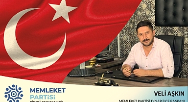 Memleket Partisi Dinar İlçe Başkanı Veli Aşkın’dan Basın Açıklaması