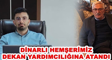 Dinarlı Hemşerimiz Dekan Yardımcılığına Atandı