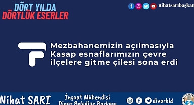 Mezbahanemizin açılmasıyla kasap esnaflarımızın çevre ilçelere gitme çilesi sona erdi