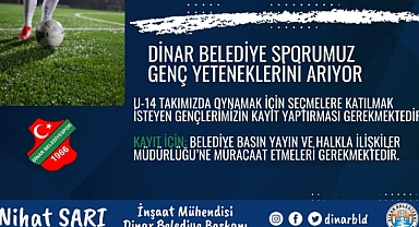 Dinar Belediye Sporumuz Genç Yeteneklerini arıyor