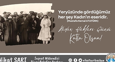 Belediye Başkanımız Nihat Sarı’dan Kadınlar Hakları Günü Mesajı