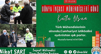 Dinar Belediye Başkanımız Nihat Sarı’dan İnşaat Mühendisleri Günü Mesajı