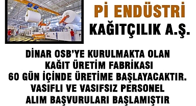 Dinar OSB de Yapılan Kağıt Fabrikasına İş Başvuruları Başlıyor.